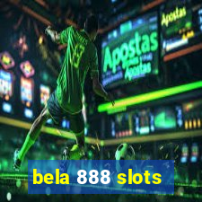 bela 888 slots